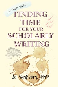 Cover of Finding Time for your Scholarly Writing